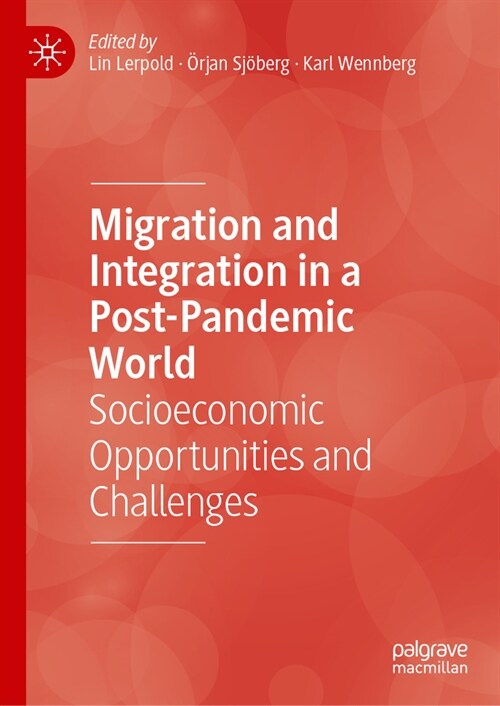 Migration and Integration in a Post-Pandemic World: Socioeconomic Opportunities and Challenges (Paperback, 2023)