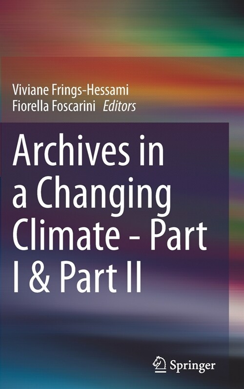 Archives in a Changing Climate - Part I & Part II (Hardcover)