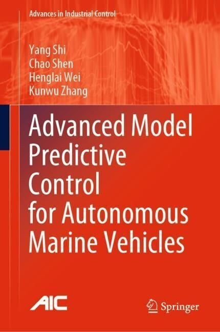 Advanced Model Predictive Control for Autonomous Marine Vehicles (Hardcover)