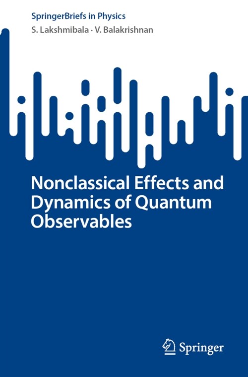 Nonclassical Effects and Dynamics of Quantum Observables (Paperback)