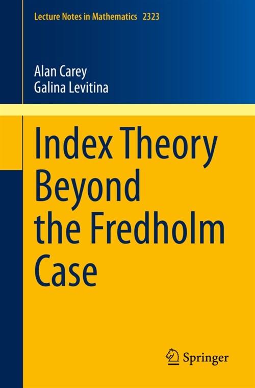 Index Theory Beyond the Fredholm Case (Paperback)