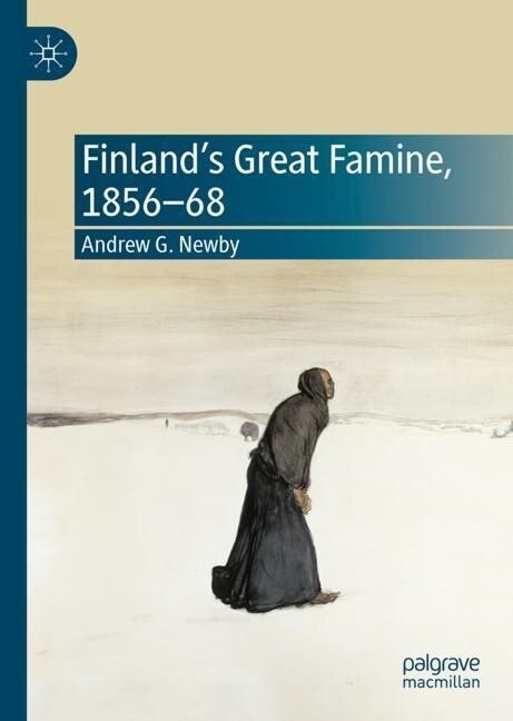 Finlands Great Famine, 1856-68 (Hardcover, 2023)