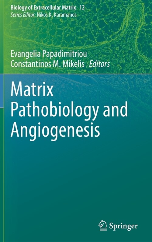 Matrix Pathobiology and Angiogenesis (Hardcover)