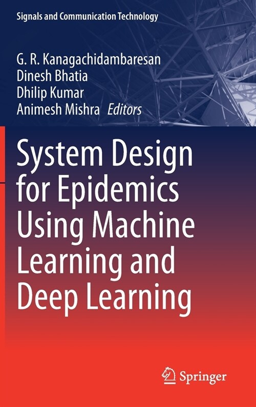System Design for Epidemics Using Machine Learning and Deep Learning (Hardcover)