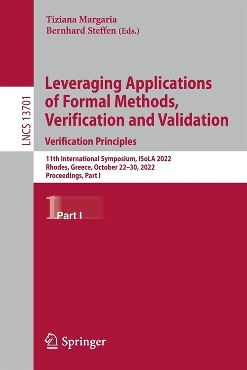 Leveraging Applications of Formal Methods, Verification and Validation. Verification Principles: 11th International Symposium, Isola 2022, Rhodes, Gre (Paperback, 2022)