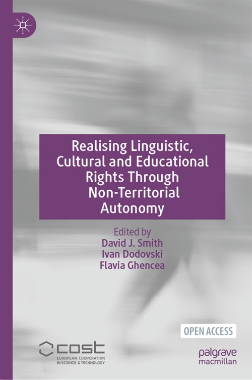 Realising Linguistic, Cultural and Educational Rights through Non-Territorial Autonomy (Hardcover)