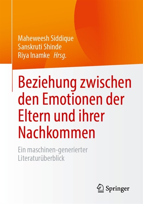 Beziehung Zwischen Den Emotionen Der Eltern Und Ihrer Nachkommen: Ein Maschinen-Generierter Literatur?erblick (Paperback, 1. Aufl. 2023)