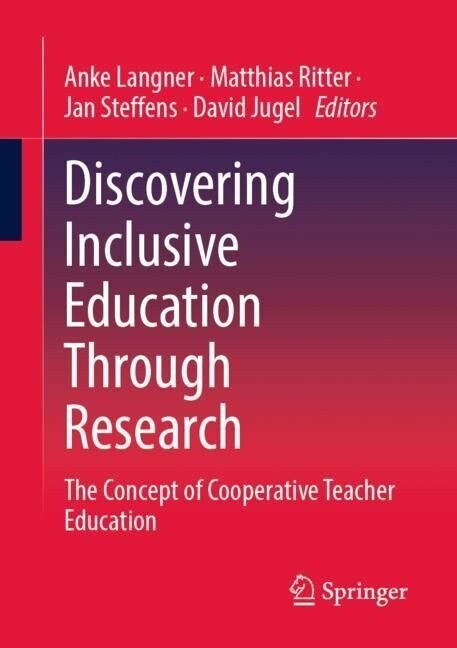 Discovering Inclusive Education Through Research: The Concept of Cooperative Teacher Education (Paperback, 2023)