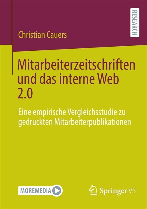 Mitarbeiterzeitschriften Und Das Interne Web 2.0: Eine Empirische Vergleichsstudie Zu Gedruckten Mitarbeiterpublikationen (Paperback, 1. Aufl. 2022)