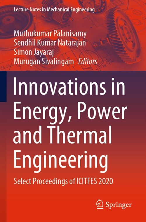 Innovations in Energy, Power and Thermal Engineering: Select Proceedings of Icitfes 2020 (Paperback, 2022)