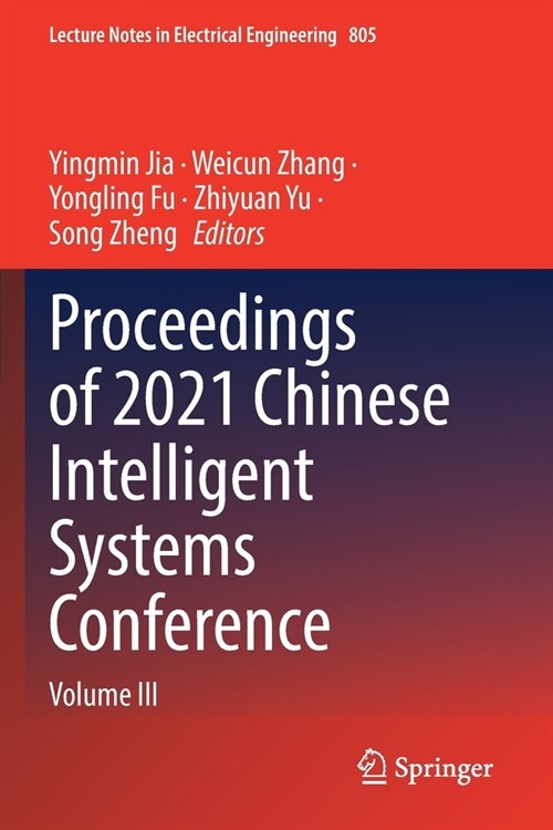 Proceedings of 2021 Chinese Intelligent Systems Conference: Volume III (Paperback, 2022)