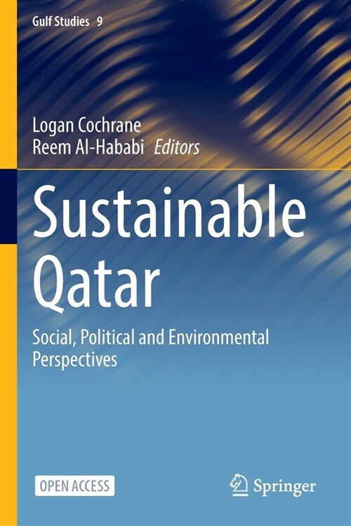 Sustainable Qatar: Social, Political and Environmental Perspectives (Paperback, 2023)