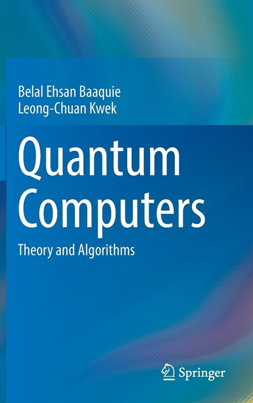 Quantum Computers: Theory and Algorithms (Hardcover, 2023)