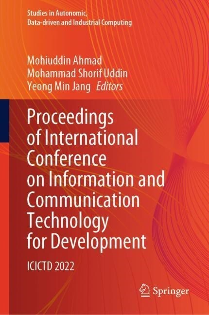 Proceedings of International Conference on Information and Communication Technology for Development: Icictd 2022 (Hardcover, 2023)