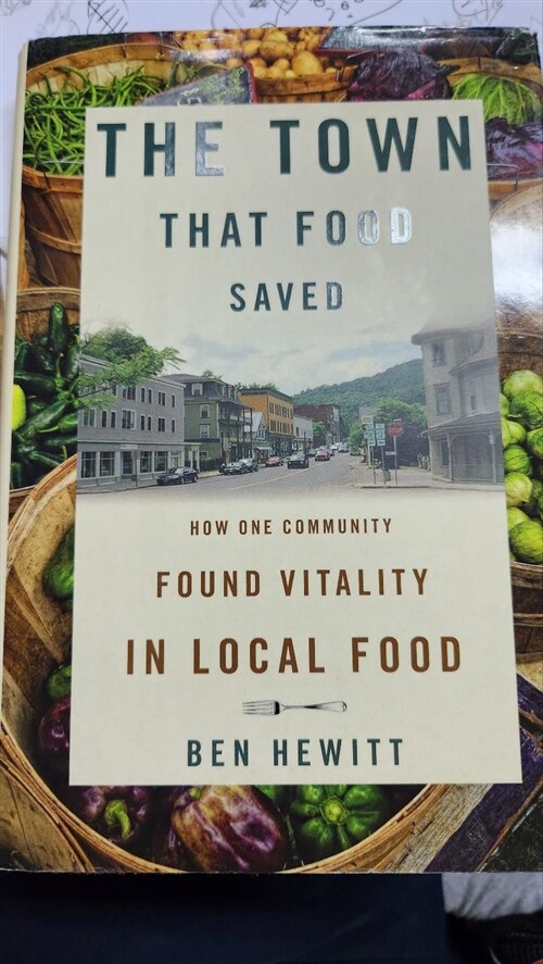 [중고] The Town That Food Saved: How One Community Found Vitality in Local Food (Hardcover)
