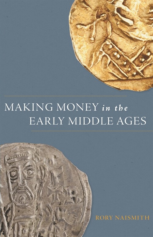 Making Money in the Early Middle Ages (Hardcover)