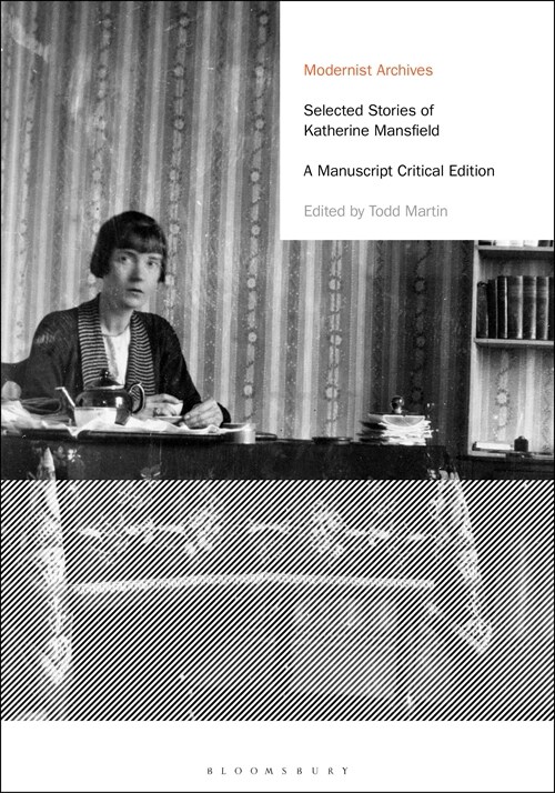Selected Stories of Katherine Mansfield : A Manuscript Critical Edition (Hardcover)