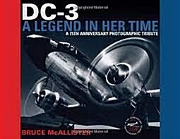 [중고] DC-3: A Legend in Her Time: A 75th Anniversary Photographic Tribute (Hardcover)