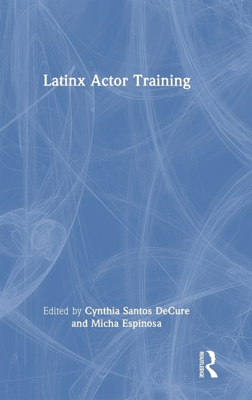 Latinx Actor Training (Hardcover, 1)
