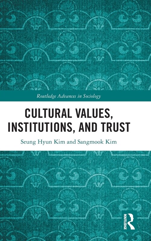 Cultural Values, Institutions, and Trust (Hardcover, 1)