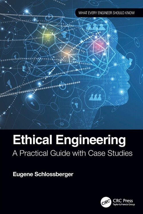 Ethical Engineering : A Practical Guide with Case Studies (Paperback)