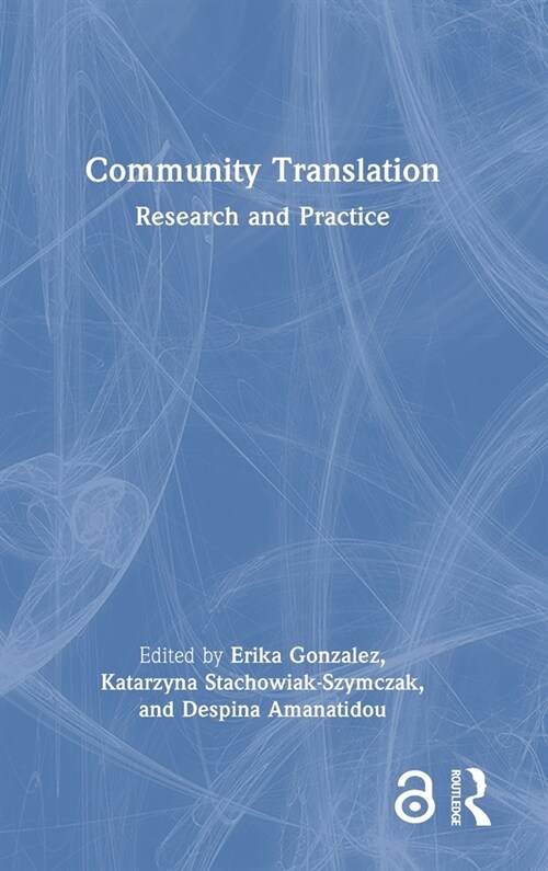 Community Translation : Research and Practice (Hardcover)