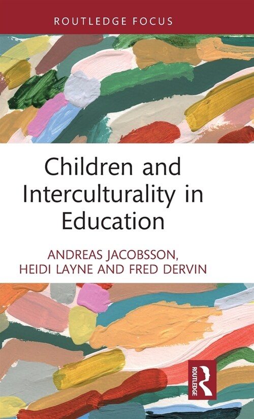 Children and Interculturality in Education (Hardcover, 1)