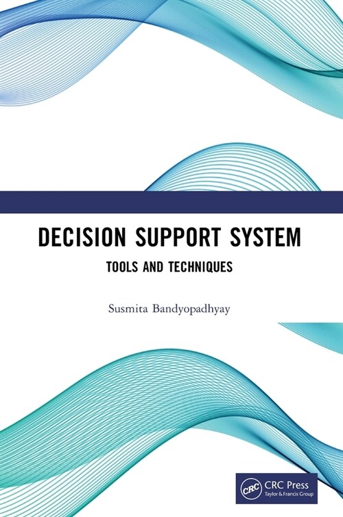 Decision Support System : Tools and Techniques (Hardcover)