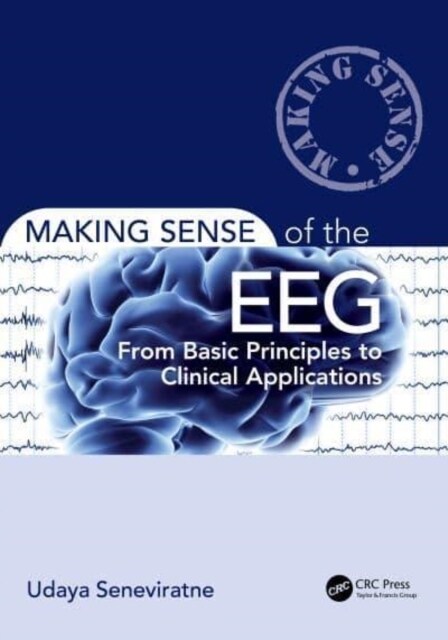 Making Sense of the EEG : From Basic Principles to Clinical Applications (Paperback)