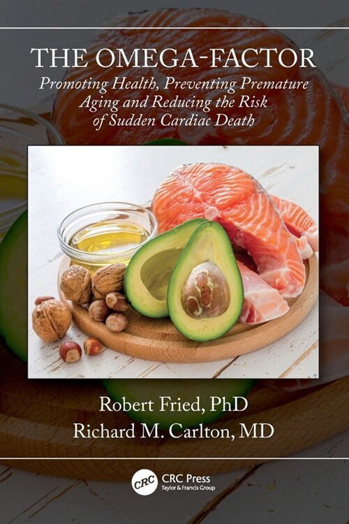 The Omega-Factor : Promoting Health, Preventing Premature Aging and Reducing the Risk of Sudden Cardiac Death (Paperback)