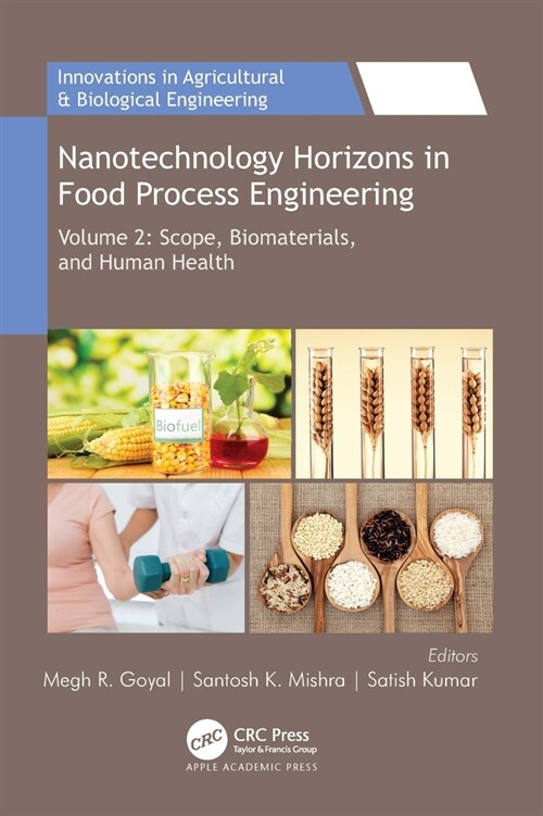 Nanotechnology Horizons in Food Process Engineering: Volume 2: Scope, Biomaterials, and Human Health (Hardcover)