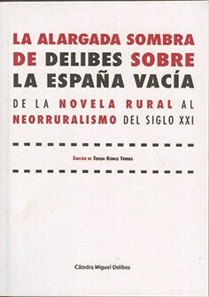 ALARGADA SOMBRA DE DELIBES SOBRE LA ESPANA VACIA, LA. DE LA (Book)