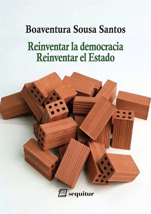 REINVENTAR LA DEMOCRACIA REINVENTAR EL ESTADO (Book)