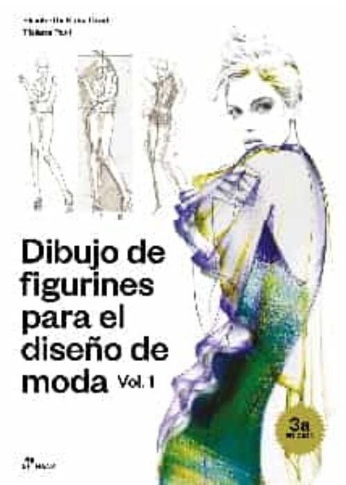DIBUJO DE FIGURINES PARA EL DISENO DE MODA VOL. 1 (Book)