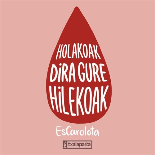 HOLAKOAK DIRA GURE HILEKOAK (Book)