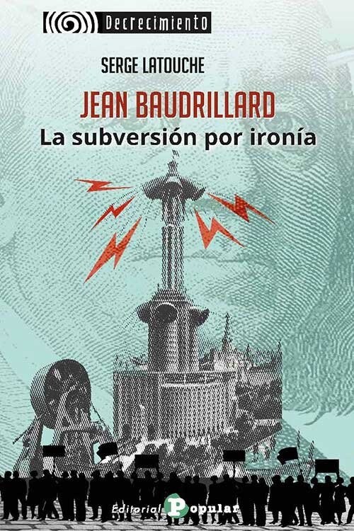 JEAN BAUDRILLARD. LA SUBVERSION POR IRONIA (Book)