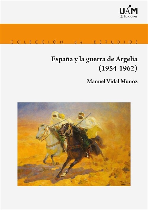 ESPANA Y LA GUERRA DE ARGELIA (Book)