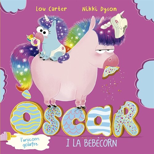 OSCAR LUNICORN GOLAFRE I LA BEBECORN (Book)