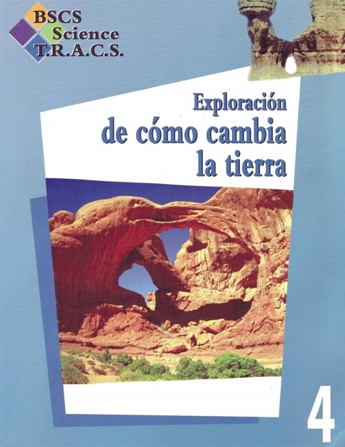 BSCS Science TRACS Grade 4 Investigating the Changing Earth Spanish (Paperback)