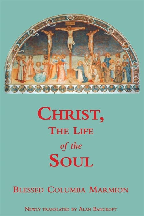 Christ, the Life of the Soul (Paperback)