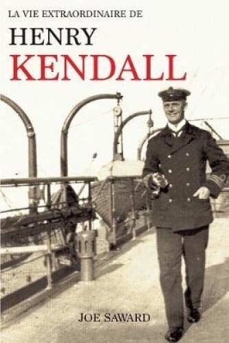 La Vie Extraordinaire de Henry Kendall (Paperback)