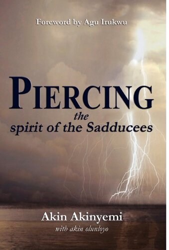 Piercing the Spirit of the Sadducees (Hardcover)