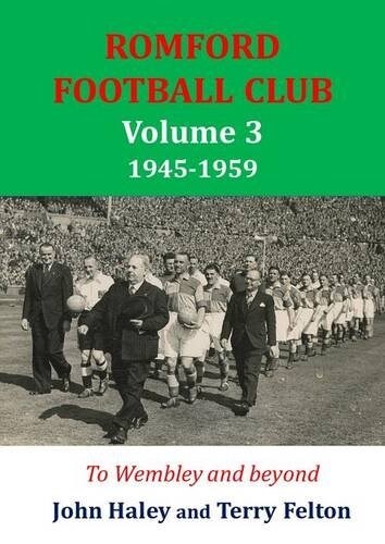 1945-1959 Romford Football Club Volume 3 (Paperback)