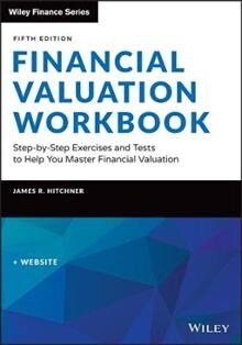 Financial Valuation Workbook: Step-By-Step Exercises and Tests to Help You Master Financial Valuation (Paperback, 5)