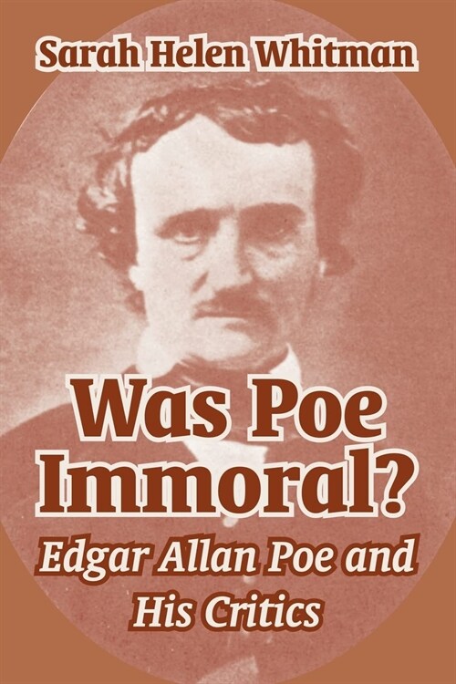 Was Poe Immoral?: Edgar Allan Poe and His Critics (Paperback)
