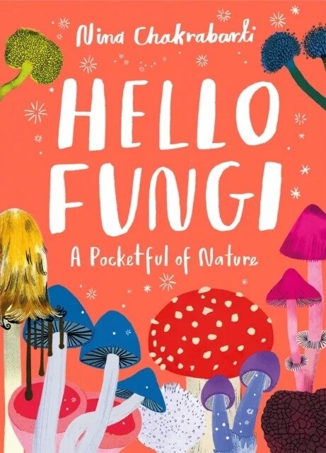 Little Guides to Nature: Hello Fungi (Hardcover)