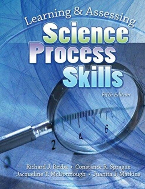 Learning and Assessing Science Process Skills (Paperback, 5 New edition)