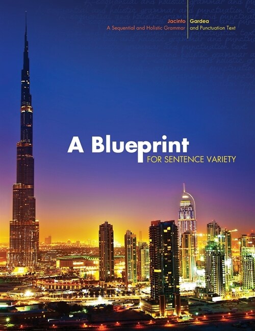 A Blueprint for Sentence Variety: A Sequential and Holistic Grammar and Punctuation Text (Paperback, New ed)