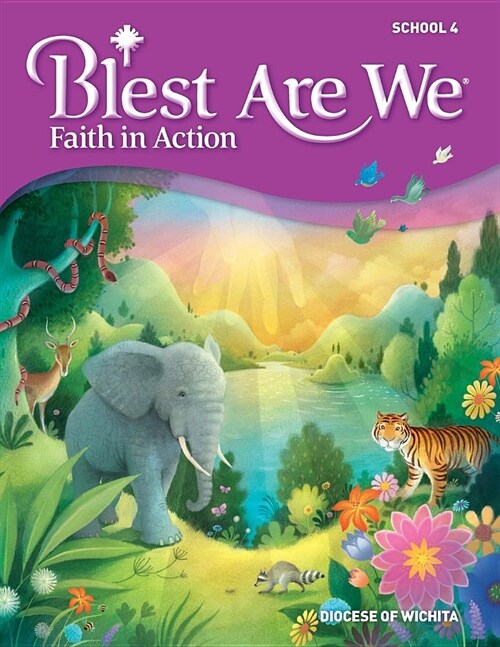 Blest Are We Faith in Action, Wichita : Grade 4 Student Edition (Paperback)