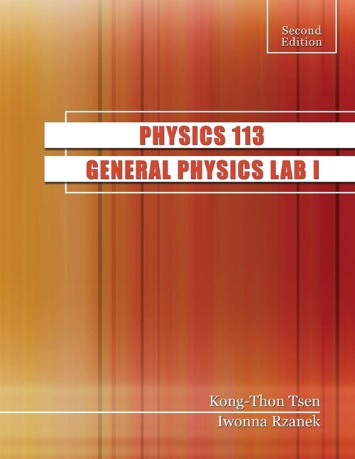 Physics 113 : General Physics Lab I (Paperback)